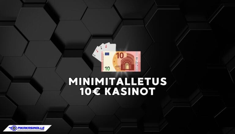 Minimitalletus 10e kasinot