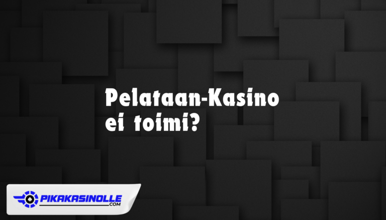 Pelataan Kasino ei toimi – Ohjeet kirjautumisongelmiin ja Trustly-viivästyksiin 2026.