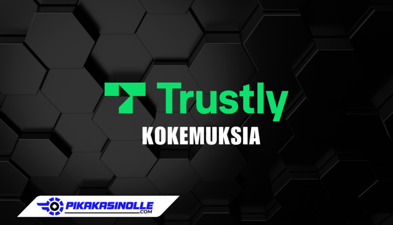 Trustly kokemuksia