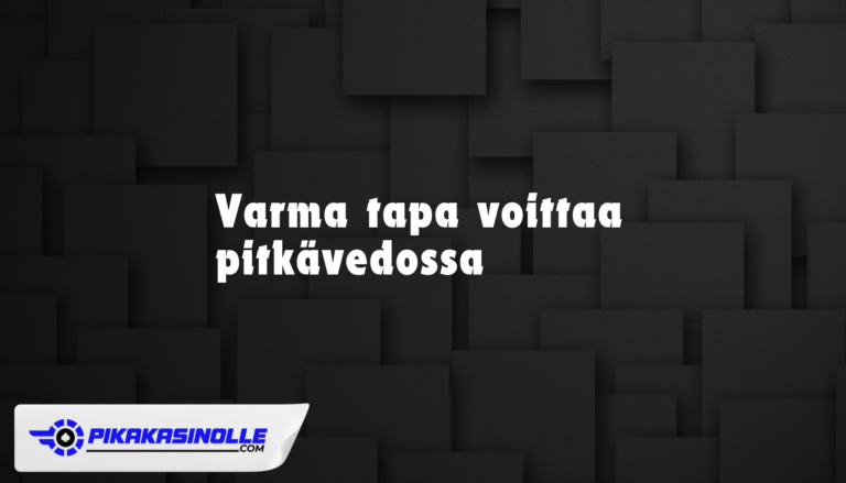 Varma tapa voittaa Pitkävedossa – Vedonlyöntistrategiat ja asiantuntijavinkit 2026.